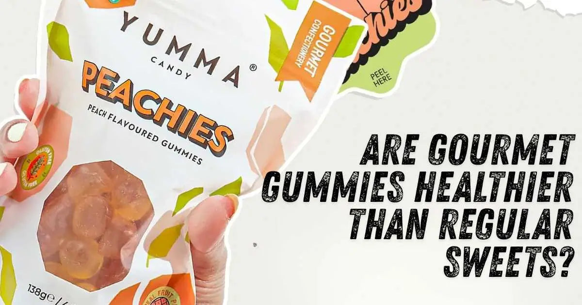 Are Gourmet Gummies Healthier Than Regular Sweets